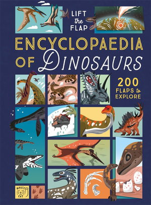 Cover art for The Lift-the-Flap Encyclopaedia of Dinosaurs