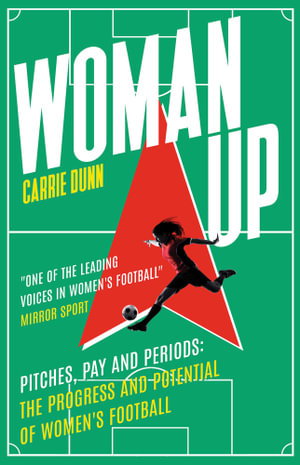 Cover art for Woman Up Pitches Pay and Periods - the progress and potential of women's football