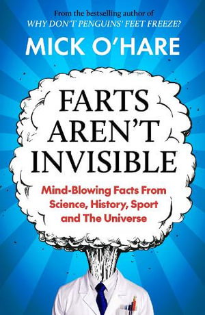 Cover art for Farts Aren't Invisible Mind-Blowing Facts From Science History Sport and The Universe