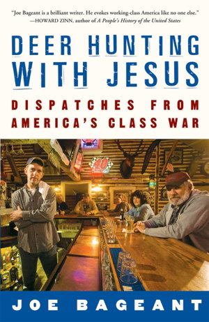 Cover art for Deer Hunting With Jesus: Dispatches from America's Class War