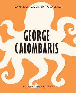 Cover art for Lantern Cookery Classics George Calombaris