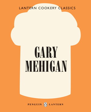 Cover art for Lantern Cookery Classics Gary Mehigan