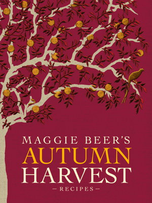 Cover art for Maggie Beer's Autumn Harvest Recipes