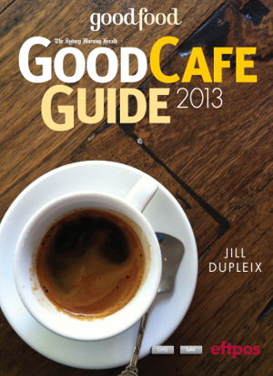 Cover art for Sydney Morning Herald Good Cafe Guide 2013