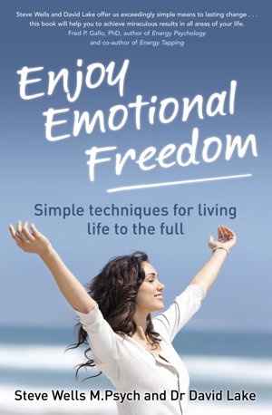 Cover art for Enjoy Emotional Freedom Simple Techniques for Living Life to