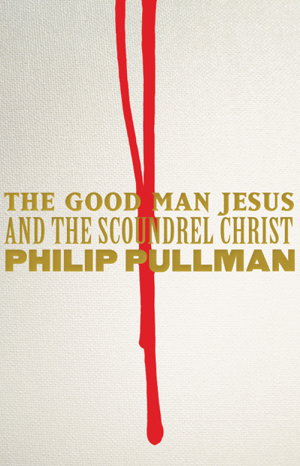 Cover art for The Good Man Jesus And The Scoundrel Christ