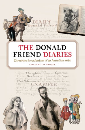 Cover art for Donald Friend Diaries Chronicles and Confessions of an Australian Artist