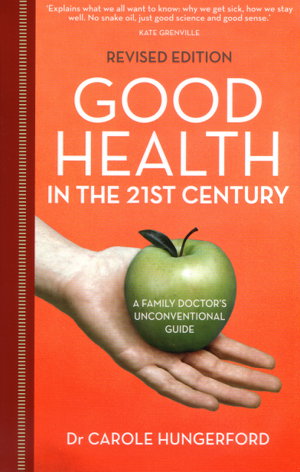 Cover art for Good Health in the 21st Century: A Family Doctor's Unconventional Guide