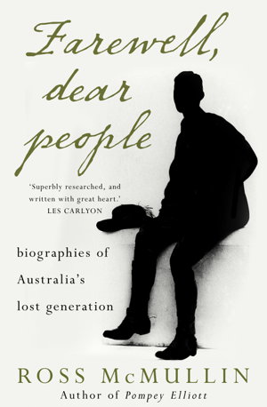 Cover art for Farewell, Dear People: Biographies of Australia's lost generation
