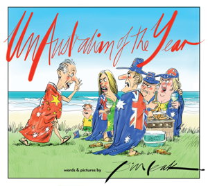 Cover art for UnAustralian of the Year Words and Pictures by Bill Leak