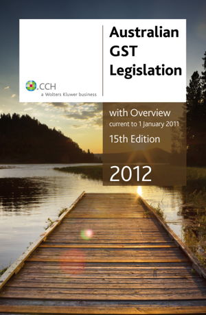Cover art for Australian GST Legislation with Overview 2012