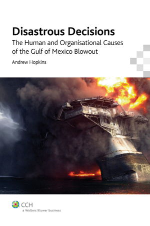Cover art for Disastrous Decisions: The Human and Organisational Causes of the Gulf of Mexico Blowout