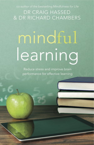 Cover art for Mindful Learning Reduce Stress and Improve Brain Performancefor Effective Learning