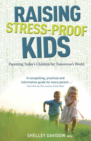 Cover art for Raising Stress-proof Kids Parenting Today's Children for Tomorrow's World
