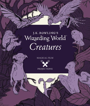 Cover art for J.K. Rowling's Wizarding World Magical Film Projections Creatures