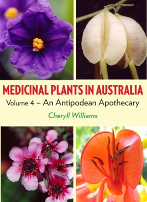 Cover art for Medicinal Plants in Australia Volume 4