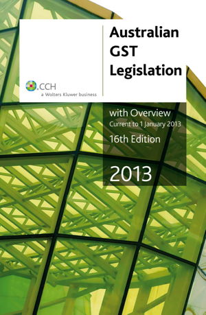 Cover art for Australian GST Legislation with Overview 2013