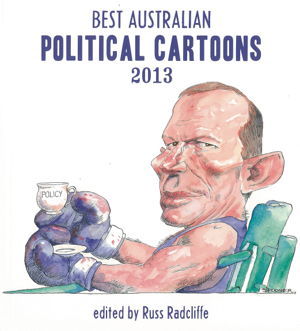 Cover art for Best Australian Political Cartoons 2013