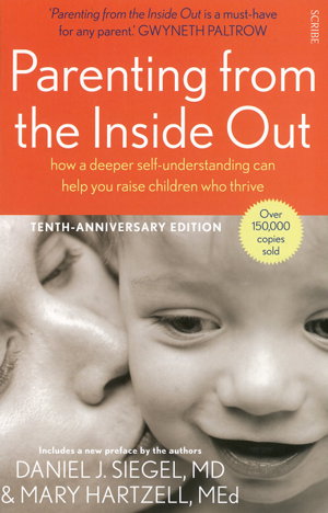 Cover art for Parenting From the Inside Out: how a deeper self-understanding can help You raise children Who thrive