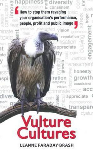 Cover art for Vulture Cultures How to Stop Them Ravaging Your Organisation's Performance People Profit and Public Image