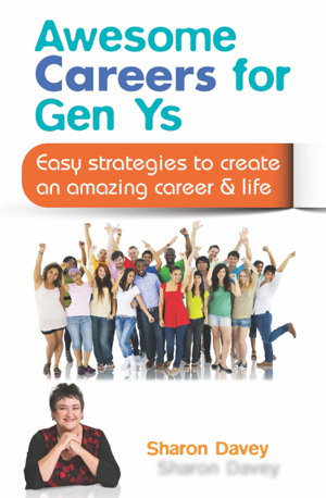 Cover art for Awesome Careers for Gen Ys Easy Strategies to Create an Amazing Career & Life