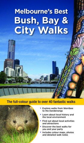 Cover art for Melbourne's Best Bush Bay and City Walks