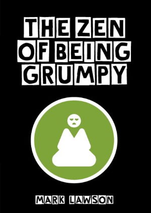 Cover art for The Zen of Being Grumpy