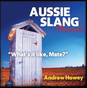 Cover art for Aussie Slang Pictorial What's it Like Mate?