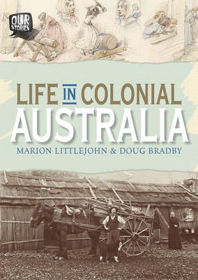 Cover art for Life in Colonial Australia