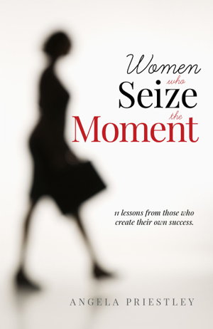 Cover art for Women Who Seize The Moment