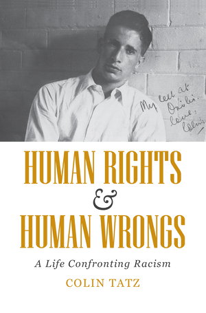 Cover art for Human Rights and Human Wrongs A Life Confronting Racism