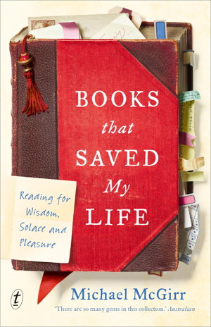 Cover art for Books that Saved My Life: Reading for Wisdom, Solace and Pleasure