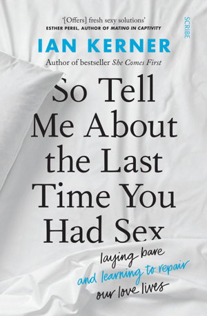 Cover art for So Tell Me About the Last Time You Had Sex