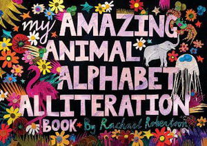 Cover art for My Amazing Animal Alphabet Alliteration Book