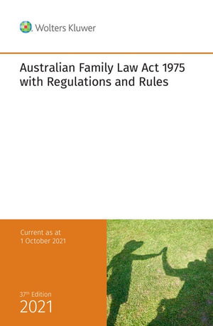 Cover art for Australian Family Law Act 1975 with Regulations and Rules - 37th Edition
