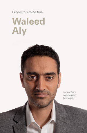 Cover art for Waleed Aly (I Know This To Be True)