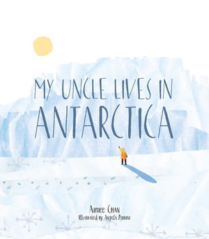 Cover art for My Uncle Lives in Antarctica