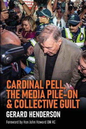 Cover art for Cardinal Pell, the Media Pile-On & Collective Guilt