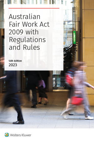 Cover art for Australian Fair Work Act 2009 with Regulations and Rules 2023