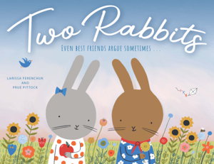 Cover art for Two Rabbits Even best friends argue sometimes