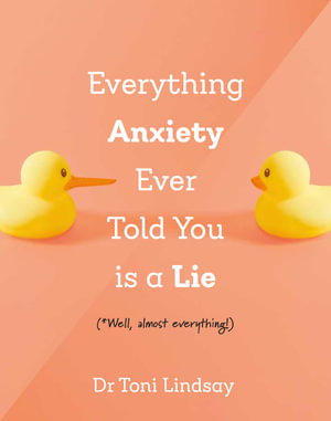 Cover art for Everything Anxiety Ever Told You Is a Lie