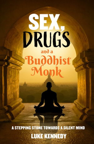 Cover art for Sex, Drugs and a Buddhist Monk