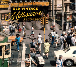 Cover art for Old Vintage Melbourne, 1960-1990