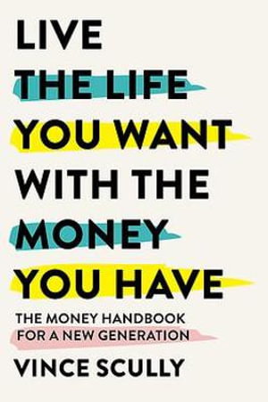 Cover art for Live the Life You Want With the Money You Have
