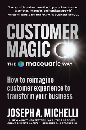 Cover art for Customer Magic   The Macquarie Way