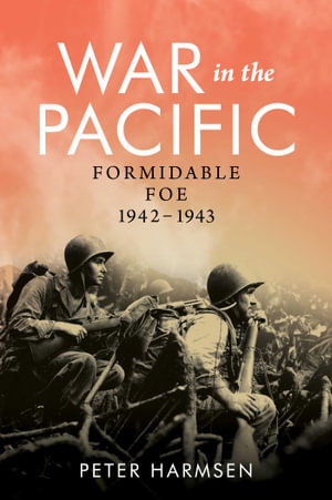 Cover art for War in the Pacific: Formidable Foe - 1942-1943