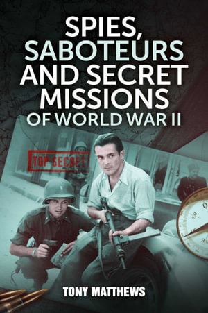 Cover art for Spies, Saboteurs and Secret Missions of World War II