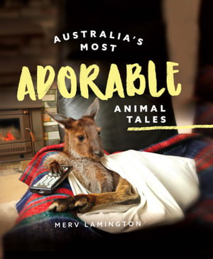 Cover art for Australia's Most Adorable Animal Tales