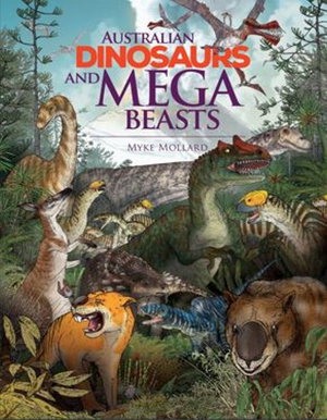 Cover art for Australian Dinosaurs and Mega Beasts
