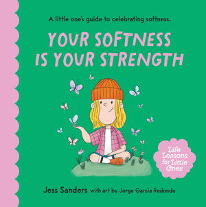 Cover art for Life Lessons for Little Ones: Your Softness is Your Strength